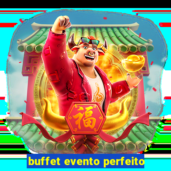 buffet evento perfeito